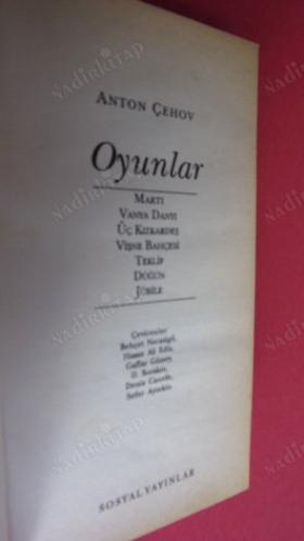 ÇEHOV Oyunlar: Martı, Vanya Dayı, Vişne Bahçesi, Üç Kızkardeş, Teklif, Jübile, Düğün