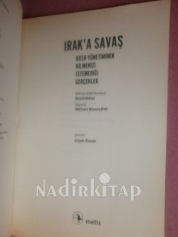 Irak'a Savaş - Bush Yönetiminin Bilmemizi İstemediği Gerçekler