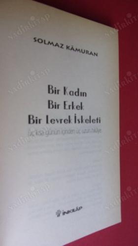 Bir Kadın Bir Erkek Bir Levrek İskeleti (Üç Kısa Günün İçinden Üç Uzun Hikaye)