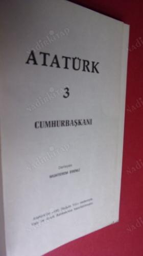 ATATÜRK 3 - CUMHURBAŞKANI