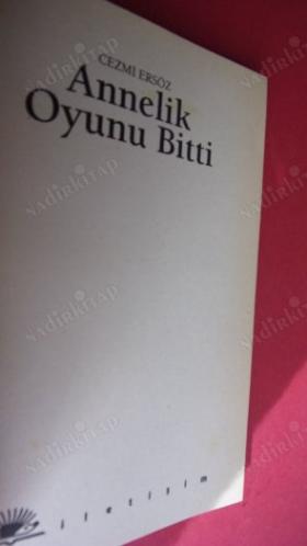 ANNELİK OYUNU BİTTİ