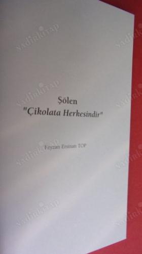 şölen çikolata herkesindir