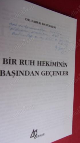 BİR RUH HEKİMİNİN BAŞINDAN GEÇENLER (İTHAFLI & İMZALI)