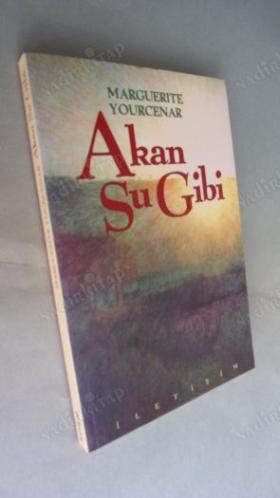 AKAN SU GİBİ