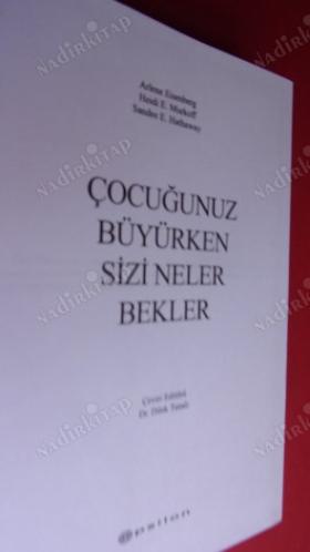 ÇOCUĞUNUZ BÜYÜRKEN SİZİ NELER BEKLER ARLENE ETSENBERG-HEİDİ E.MURKOFF-SANDEE