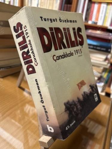DİRİLİŞ ÇANAKKALE 1915 (Harita Ekiyle Birlikte)