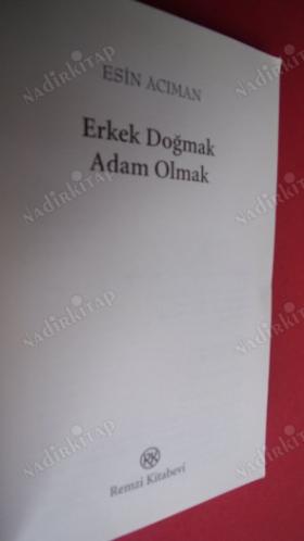 ERKEK DOĞMAK ADAM OLMAK