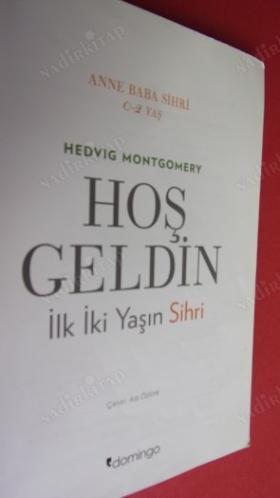 Hoş Geldin : İlk İki Yaşın Sihri Hedvig Montgomery