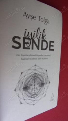 İYİLİK DENDE - Her Boyutta İyileşmek İsteyenler İçin Ruhsal, Bedensel ve Zihinsel İyilik Reçeteleri