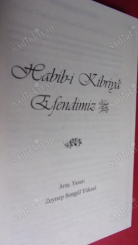 HABİB-İ KİBRİYA EFENDİMİZ Zeynep Songül Yüksel