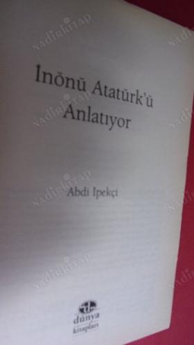 İNÖNÜ ATATÜRK'Ü ANLATIYOR