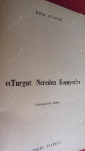 TURGUT NEDEN KOŞUYOR?