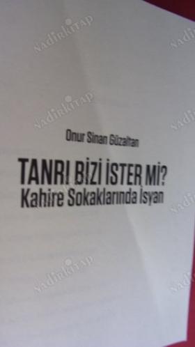 TANRI BİZİ İSTER Mİ? - KAHİRE SOKAKLARINDA İSYAN