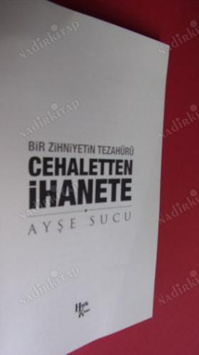 Cehaletten İhanete Bir Zihniyetin Tezahürü