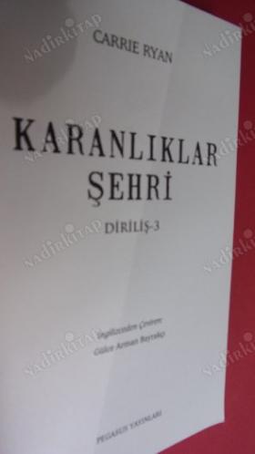 KARANLIKLAR ŞEHRİ. DİRİLİŞ . KİTAP .3