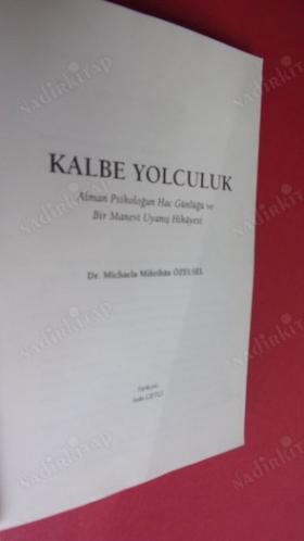 KALBE YOLCULUK - Alman Psikoloğun Hac Günlüğü ve Bir Manevi Uyanış Hikayesi