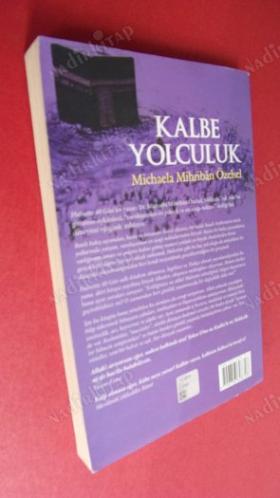 KALBE YOLCULUK - Alman Psikoloğun Hac Günlüğü ve Bir Manevi Uyanış Hikayesi