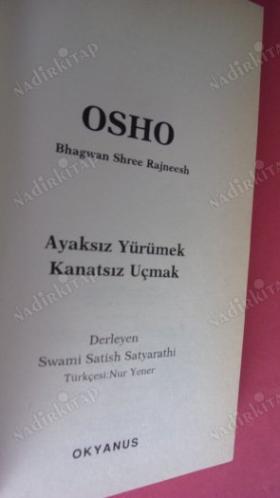 AYAKSIZ YÜRÜMEK KANATSIZ UÇMAK