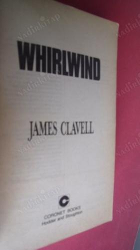 WHIRLWIND FROM THE AUTHOR OF SHOGUN AND NOBLE HOUSE