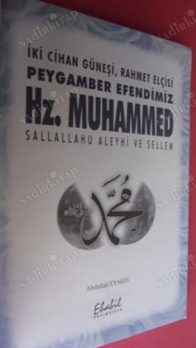 Kİ CİHAN GÜNEŞİ RAHMET ELÇİSİ HAZRETİ MUHAMMED SALLALLAHU ALEYHİ VE SELLEM