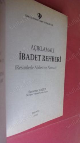 AÇIKLAMALI İBADET REHBERİ / Resimlerle Abdest ve Namaz