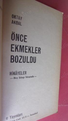 ÖNCE EKMEKLER BOZULDU