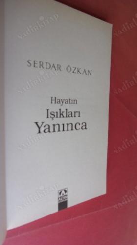 HAYATIN IŞIKLARI YANINCA