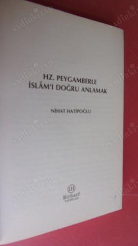 HZ.PEYGAMBERLE İSLAMI DOĞRU ANLAMAK