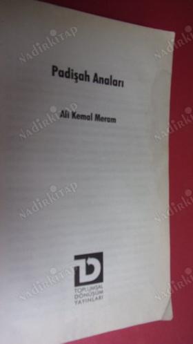 PADİŞAH ANALARI VE 600 YIL BİZİ YÖNETEN DEVŞİRMELER