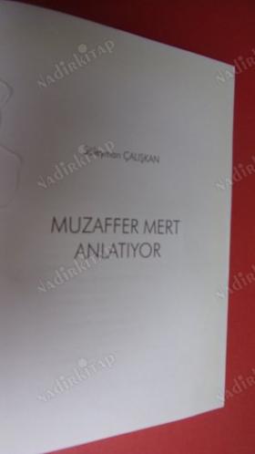 MUZAFFER MERT ANLATIYOR