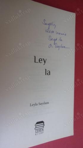 LEYLA * LEYLA SAYILAM'DAN İMZALI İTHAFLI BİRİNCİ BASKI * ÖZEL AYRAÇ İLE