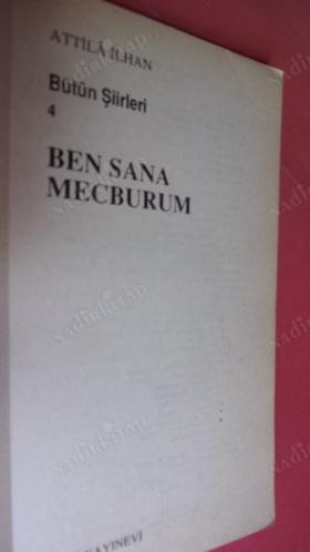 BÜTÜN ŞİİRLERİ:4 BEN SANA MECBURUM // 7. BASIM //