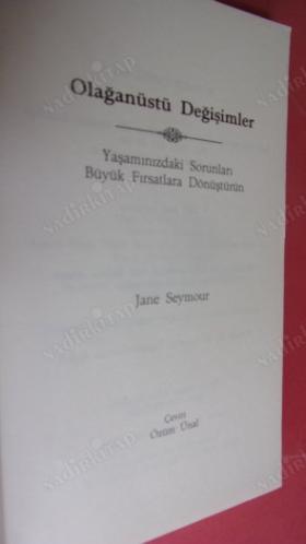 OLAĞANÜSTÜ DEĞİŞİMLER - Yaşamınızdaki Sorunları Büyük Fırsatlara Dönüştürün