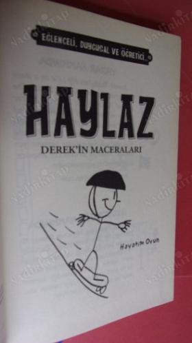 HAYLAZ DEREK'İN MACERALARI. HAYATIN OYUN.