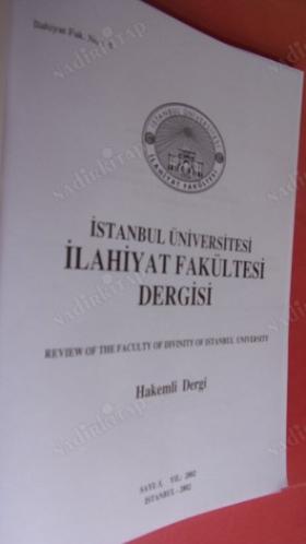 İstanbul Üniversitesi İlahiyat Fakültesi Dergisi / Review of the Faculty of Divinity of Istanbul University Sayı .5.yıl.2002