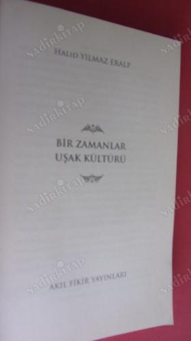 Bir Zamanlar Uşak Kültürü Halid Yılmaz Eralp
