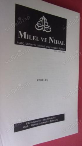 Milel ve Nihal (İnanç, Kültür ve Mitoloji Araştırmaları Dergisi) Cilt .12 / SAYI: 1 . OCAK- HAZİRAN.2015