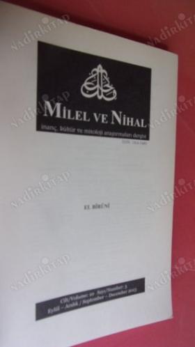 Milel ve Nihal (İnanç, Kültür ve Mitoloji Araştırmaları Dergisi) Cilt:10, Sayı:3, Eylül-Aralık 2013