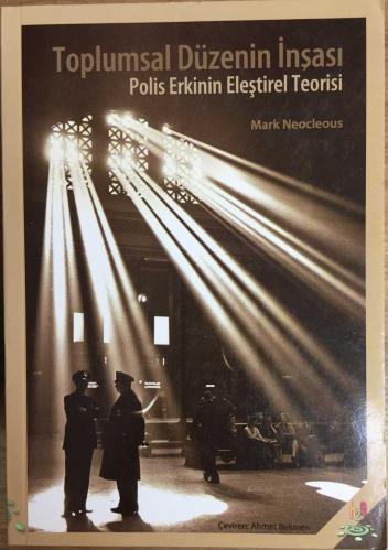 Toplumsal Düzenin İnşası Polis Erkinin Eleştirel Teorisi