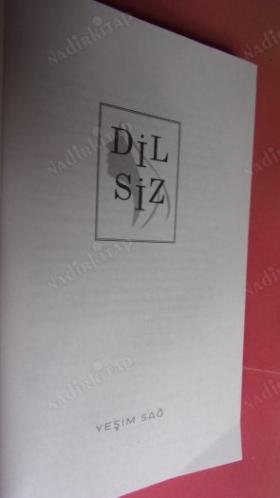 DİLSİZ. Birinci BASIM ..