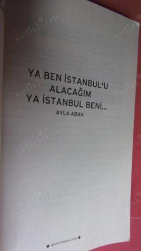 YA BEN İSTANBULU ALACAĞIM YA İSTANBUL BENİ