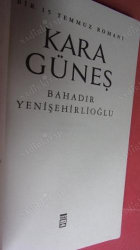 KARA GÜNEŞ kimi kaybolur kimi bulur.
