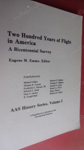 TWO HUNDRED YEARS OF FLIGHT IN AMERICA: A Bicentennial Survey