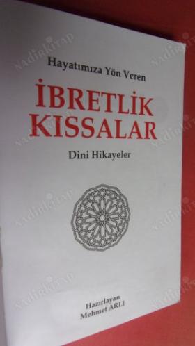 HAYATIMIZA YÖN VEREN İBRETLİK KISSALAR / DİNİ HİKAYELER