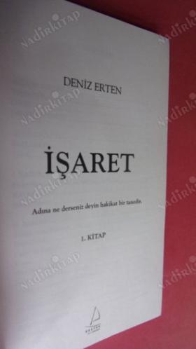 İŞARET , ADINA NE DERSEN DE HAKİKAT BİR TANEDİR CİLT 1