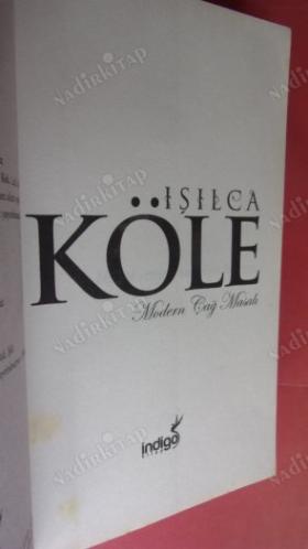 MODERN ÇAĞ MASALI KÖLE