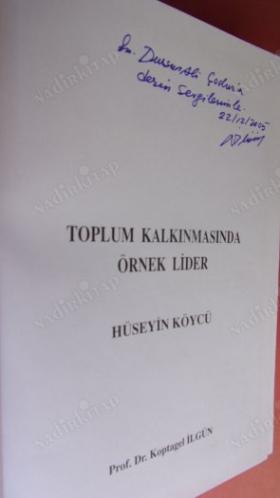 TOPLUM KALKINMASINDA ÖRNEK LİDER Hüseyin Köycü ( İMZALI )