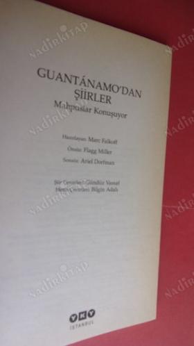 GUANTANAMO'DAN ŞİİRLER : Guantanamo Hapishanesinden Mahpuslar Konuşuyor (Poems From Guantánamo - The Detainees Speak / Şiirler ve Konuşmalar)