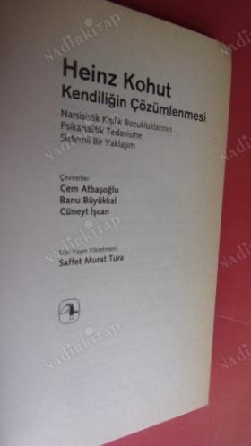 Kendiliğin Çözümlenmesi - Narsisistik Kişilik Bozukluklarının Psikanalitik Tedavisine Sistemli Bir Yaklaşım