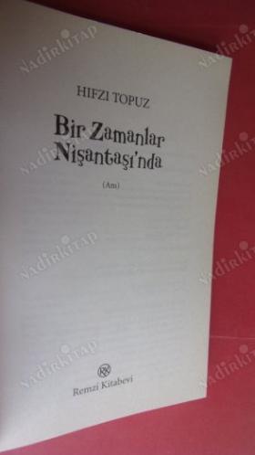 BİR ZAMANLAR NİŞANTAŞI'NDA (6. Basım)